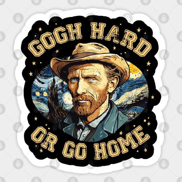 Gogh Hard or Go Home Funny Artist Pun Design Sticker by Graphic Duster